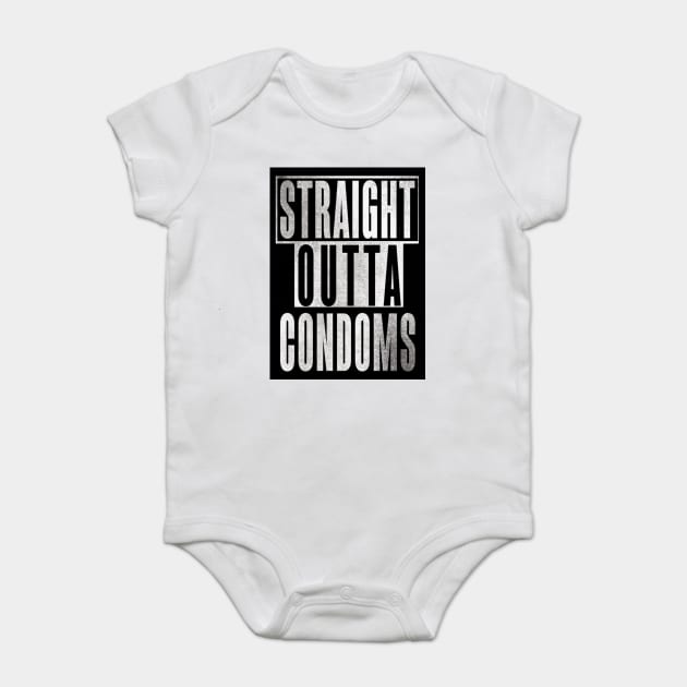 Straight Outta Condoms Baby Bodysuit by Aifam